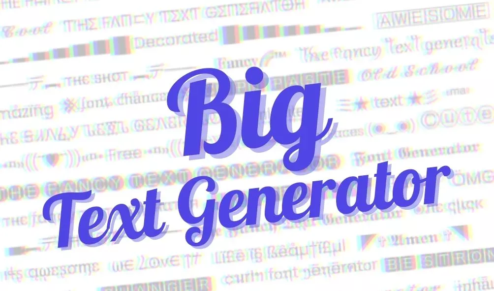 Big Text Generator